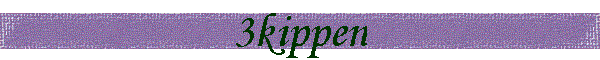 3kippen