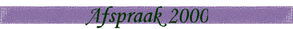 Afspraak 2000